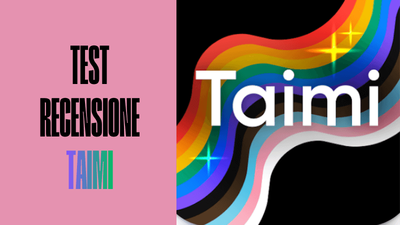 Taimi Recensione: L’App LGBTQ+ Vale Davvero la Pena? Test, Prezzi, Opinioni degli Utenti